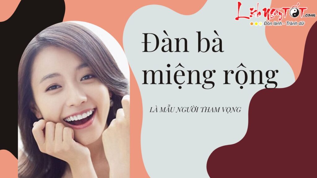 Phụ nữ miệng rộng sẽ gặp phải điều gì trong vận mệnh? Có khiến gia đình tan hoang không?